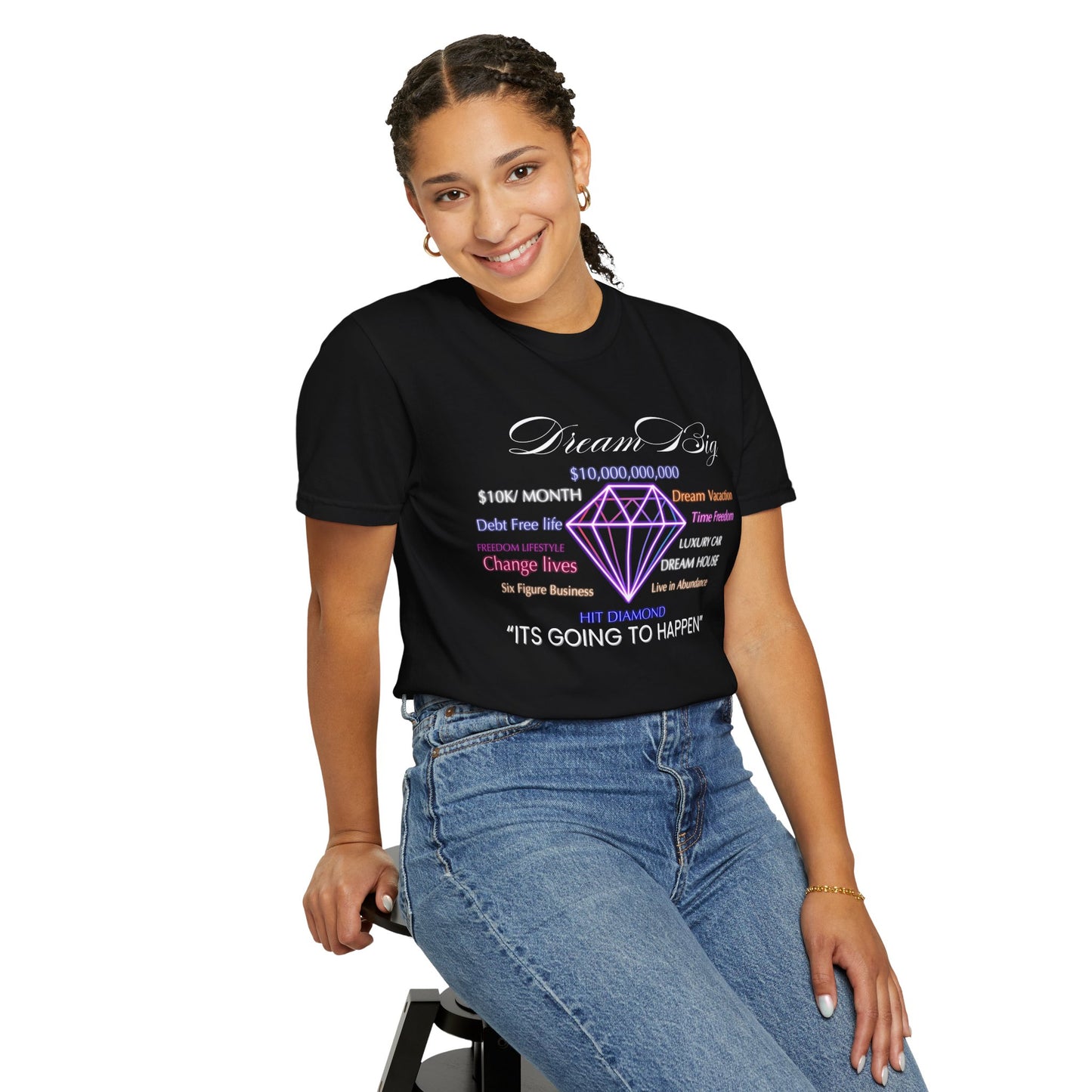 Dream Big Unisex Garment-Dyed T-Shirt - Inspirational Tee for Motivation, Gift for Dreamers, Positive Message, Everyday Wear, Unique Present