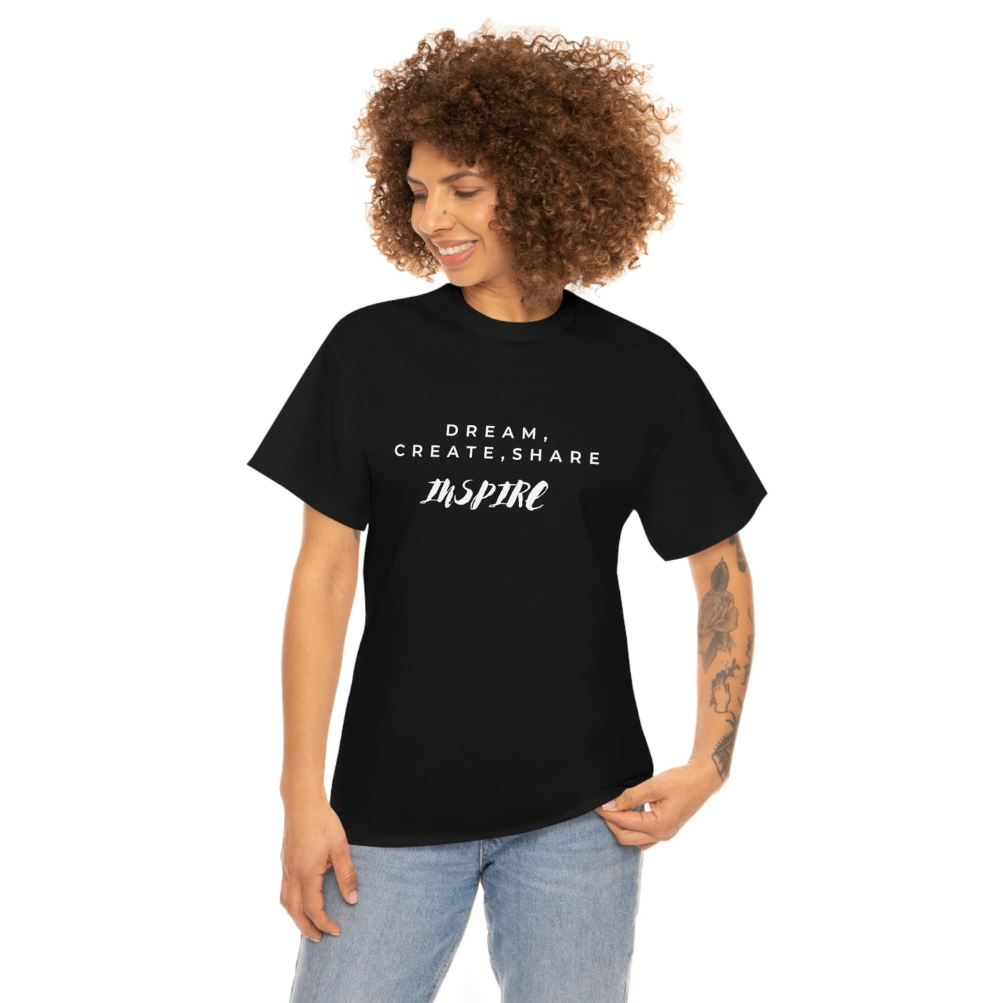 Dream,Create, Share and Inspire Shirt