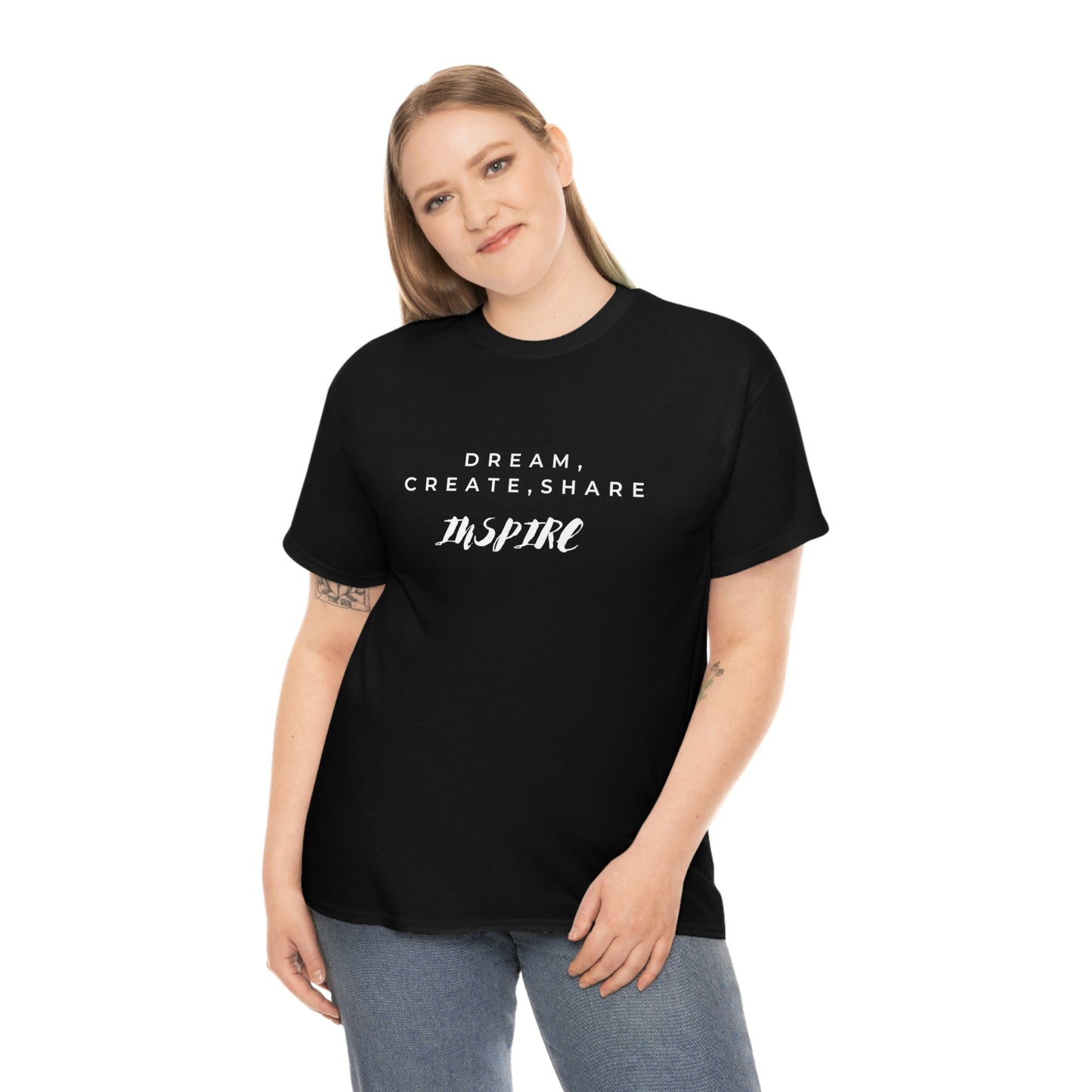 Dream,Create, Share and Inspire Shirt